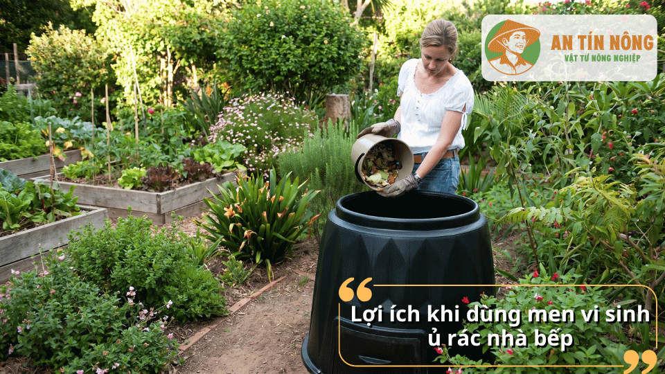 Lợi ích khi dùng men vi sinh ủ rác nhà bếp giúp bảo vệ môi trường và cải tạo đất