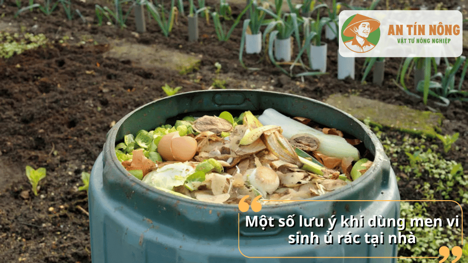 Một số lưu ý khi dùng men vi sinh ủ rác tại nhà để hạn chế mùi hôi và tăng hiệu quả ủ